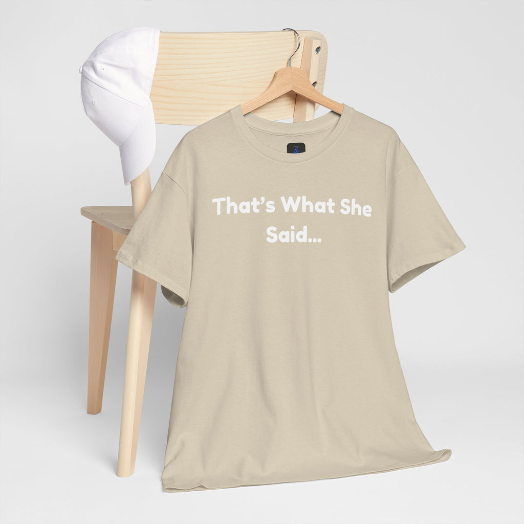 That's What She Said T-Shirt — Funny Quote Tee retro style