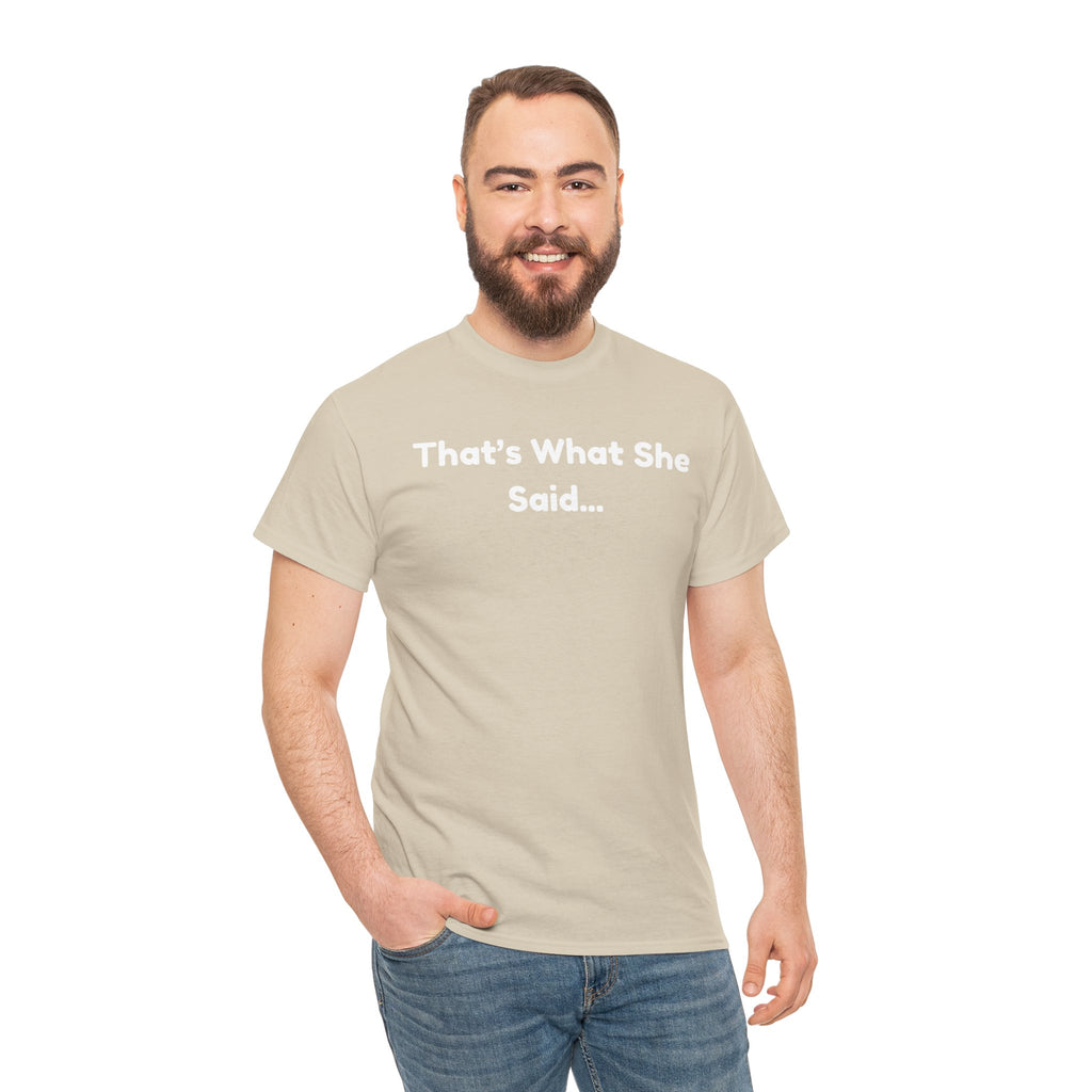 That's What She Said T-Shirt — Funny Quote Tee retro style