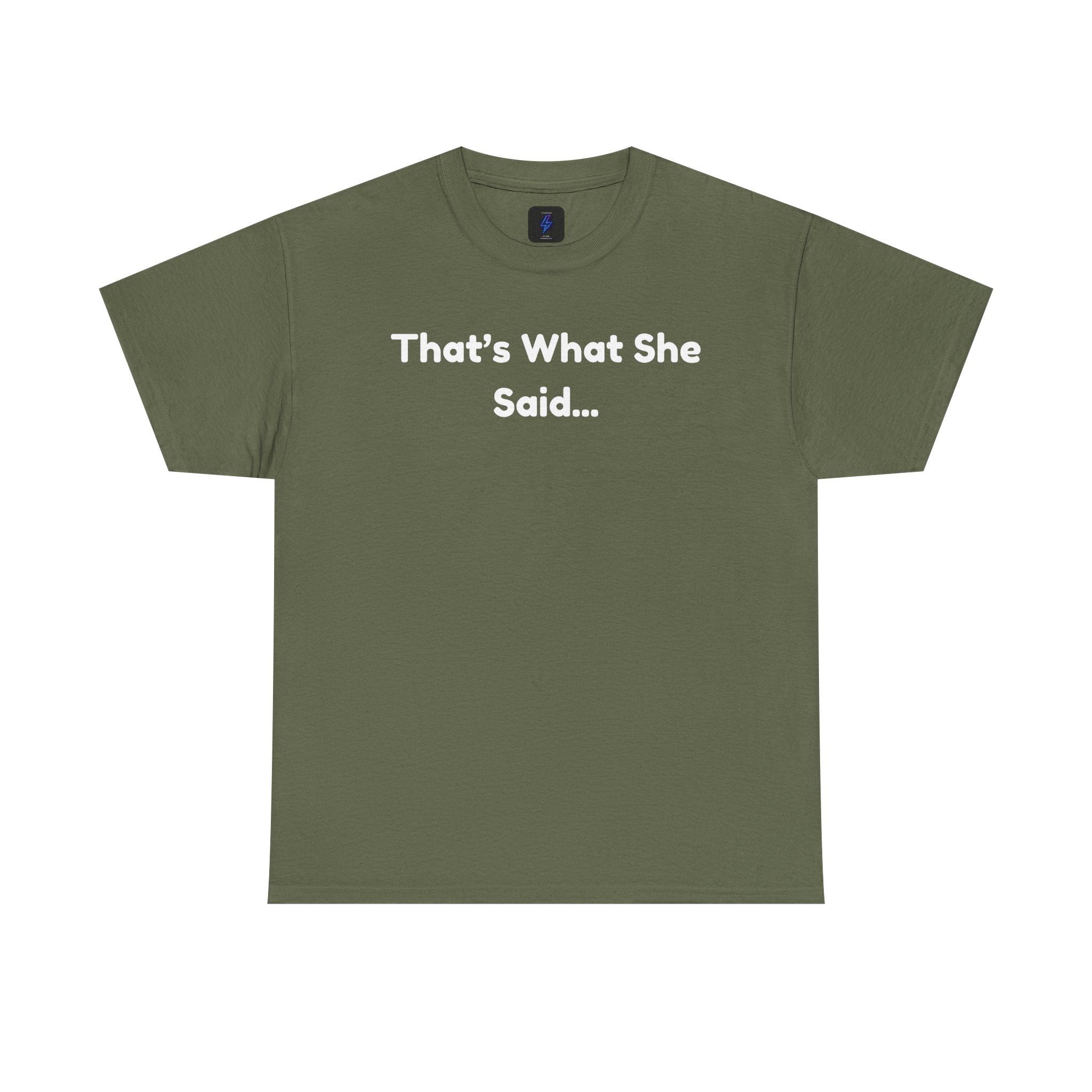 That's What She Said T-Shirt — Funny Quote Tee retro style