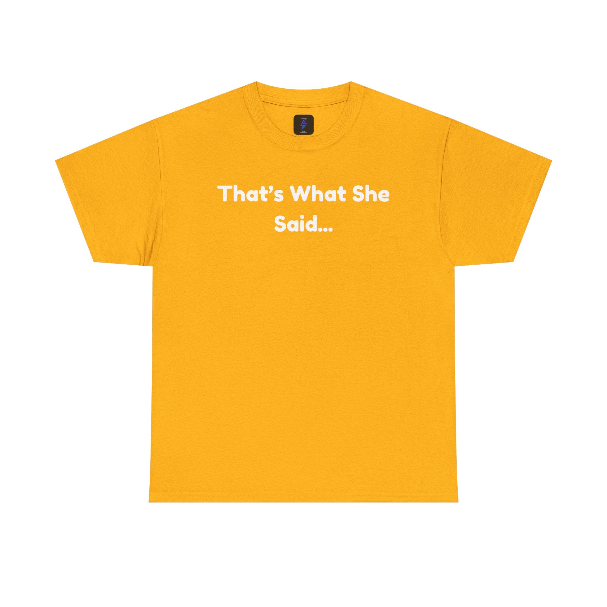 That's What She Said T-Shirt — Funny Quote Tee retro style