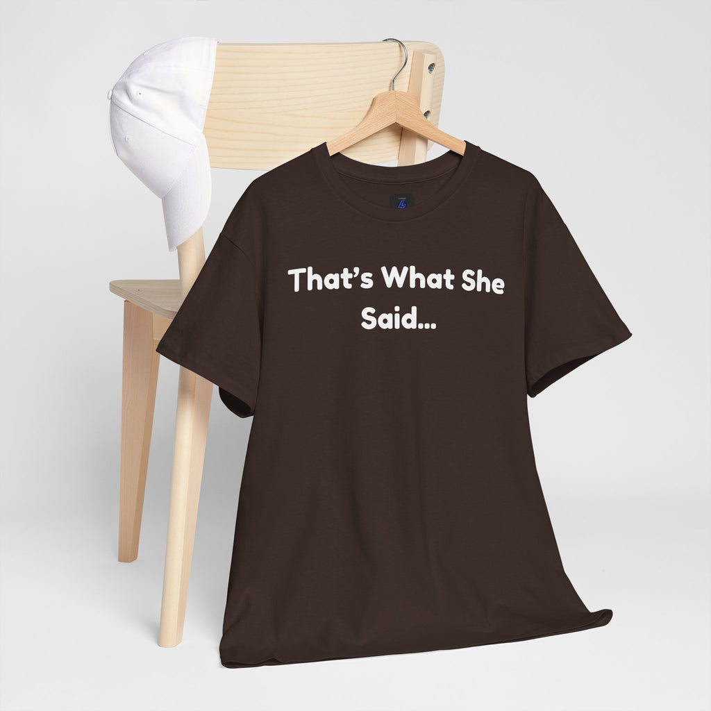 That's What She Said T-Shirt — Funny Quote Tee retro style