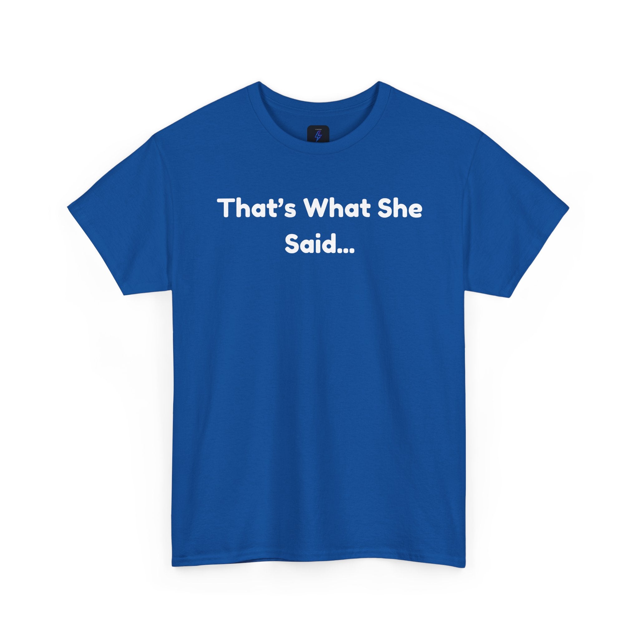 That's What She Said T-Shirt — Funny Quote Tee retro style