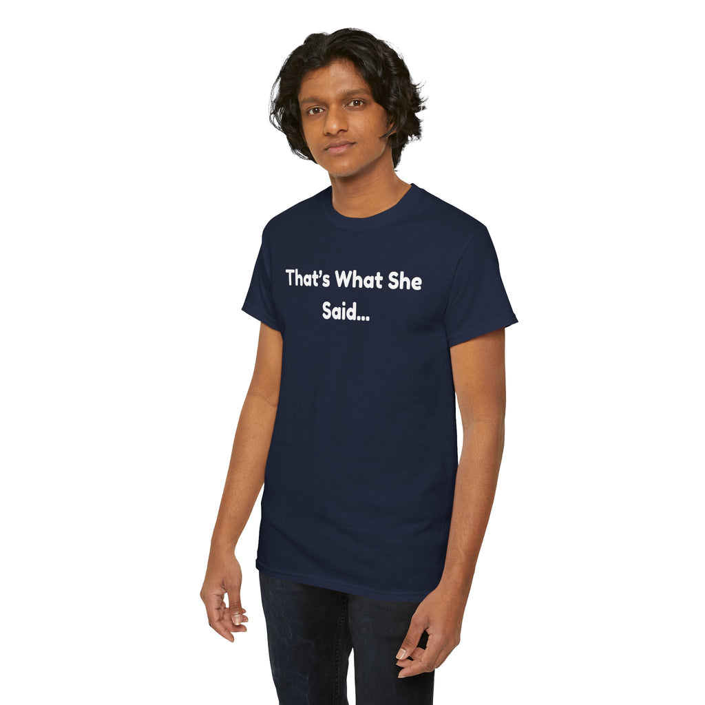 That's What She Said T-Shirt — Funny Quote Tee retro style