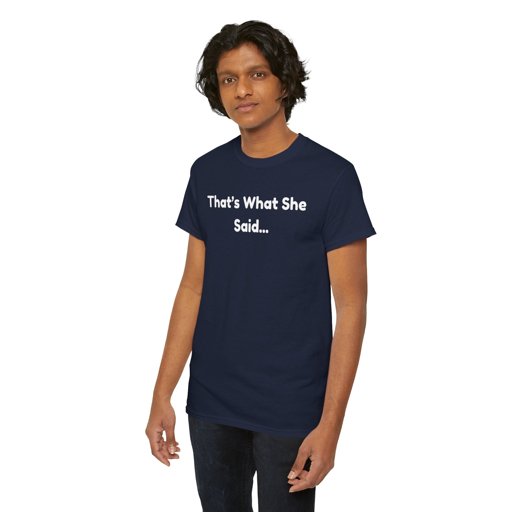 That's What She Said T-Shirt — Funny Quote Tee retro style