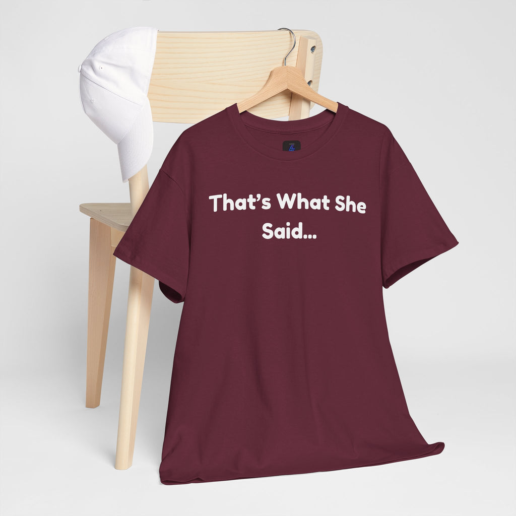 That's What She Said T-Shirt — Funny Quote Tee retro style