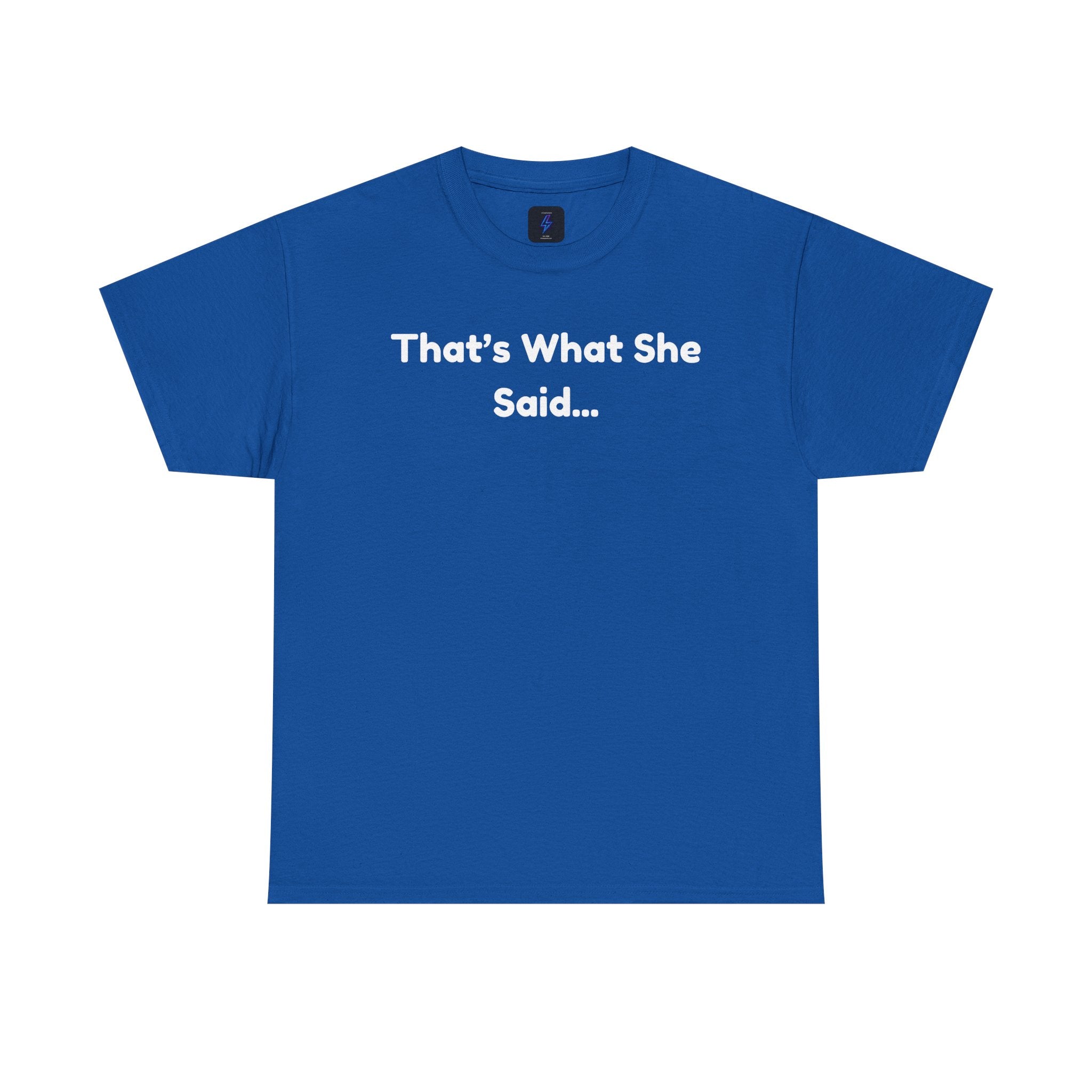 That's What She Said T-Shirt — Funny Quote Tee retro style