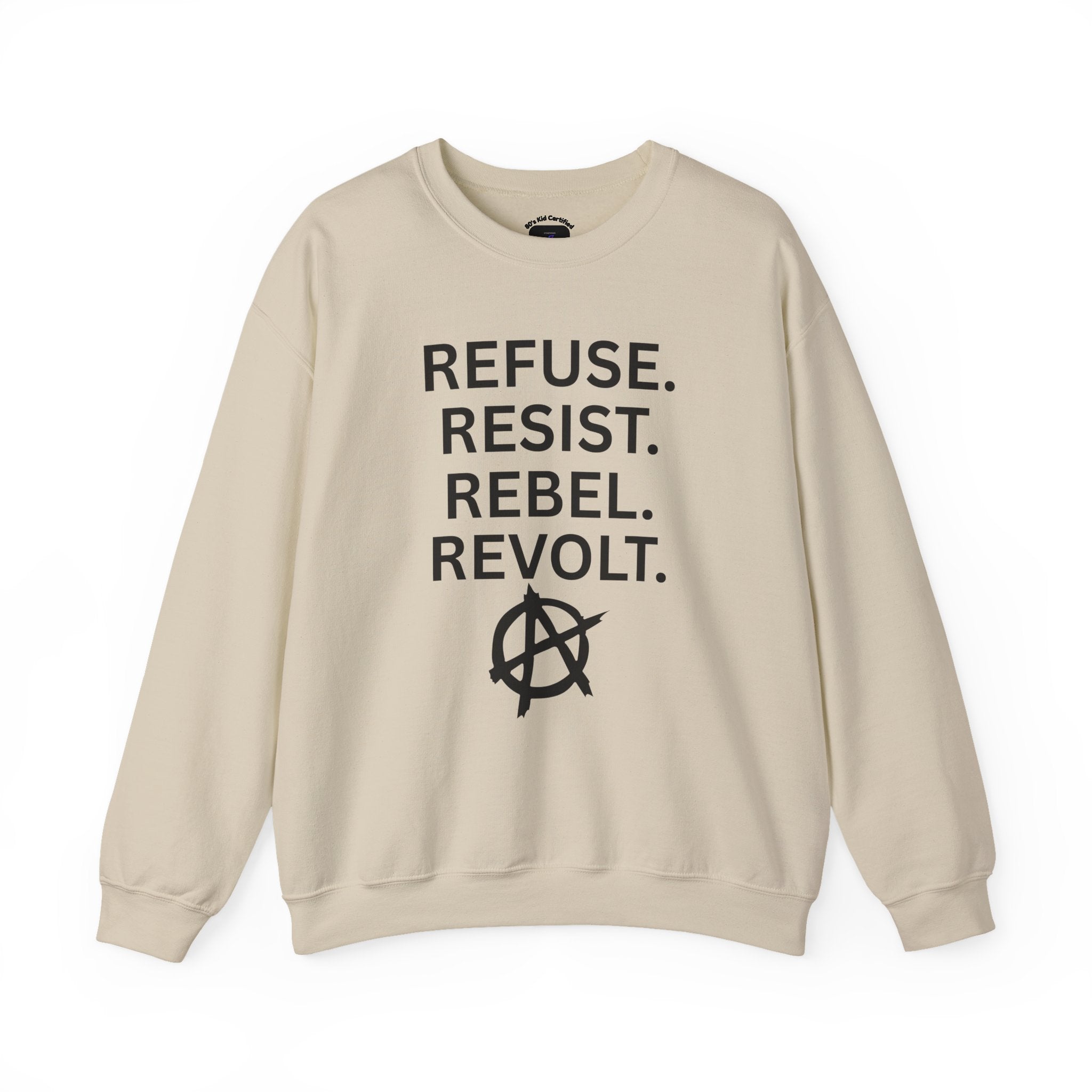 Rebel Protest Sweatshirt — "Refuse. Resist. Rebel. Revolt."  80s Anarchy Graphic Crewneck