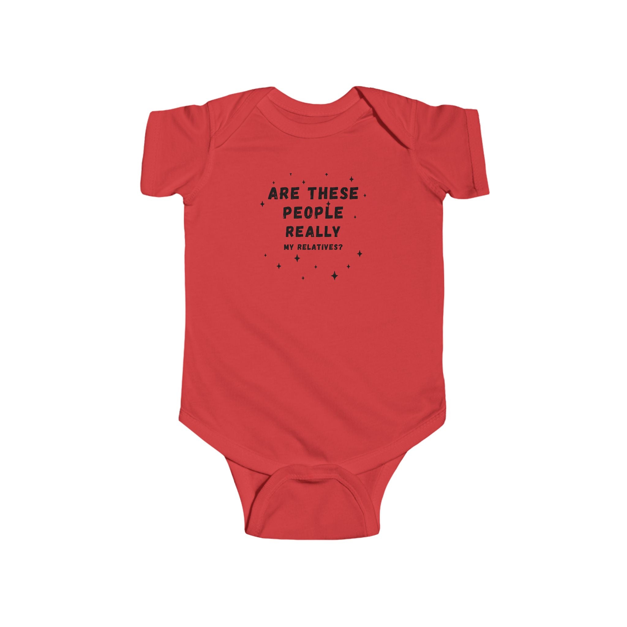Are These People Really My Relatives? Infant Bodysuit — Funny Baby One-Piece