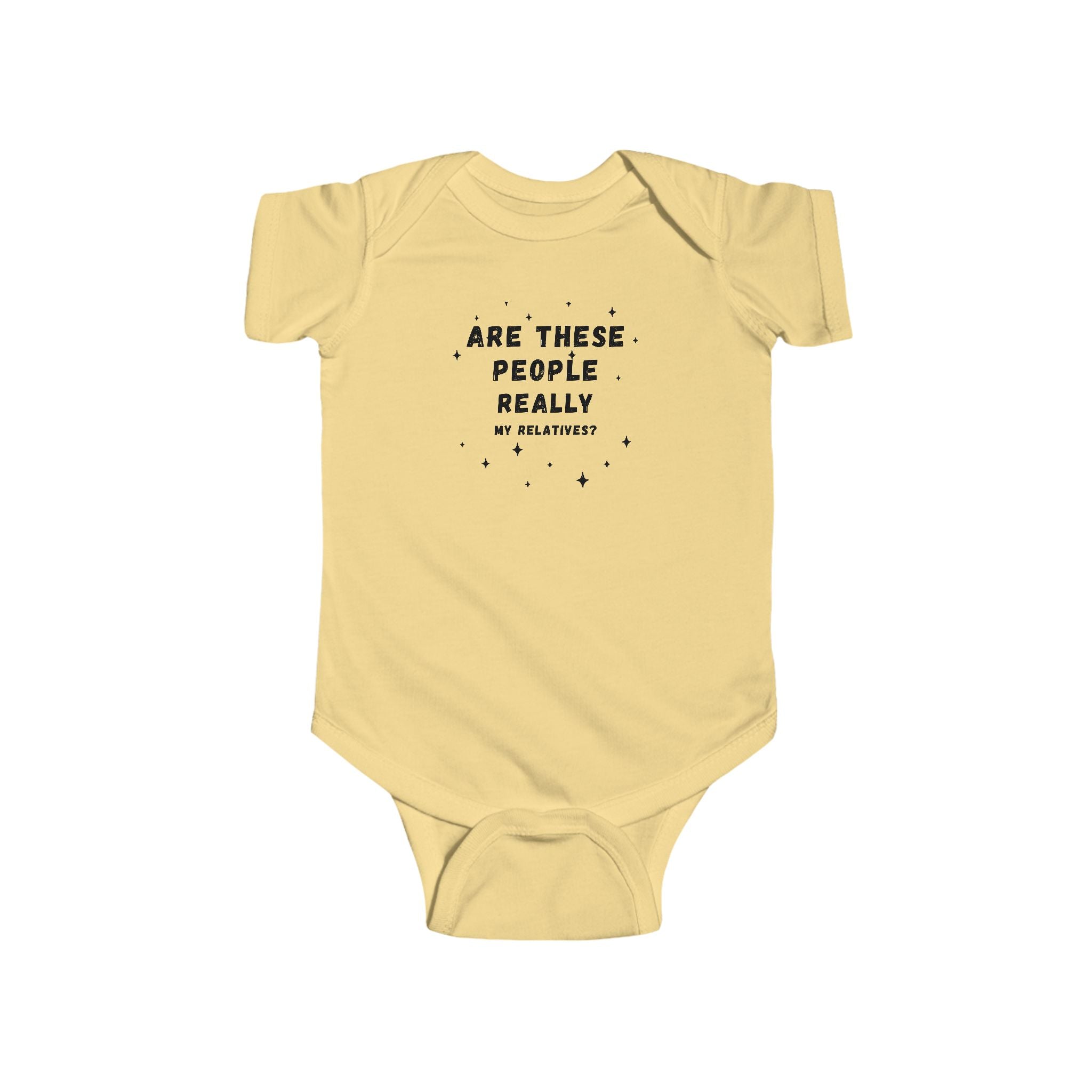 Are These People Really My Relatives? Infant Bodysuit — Funny Baby One-Piece