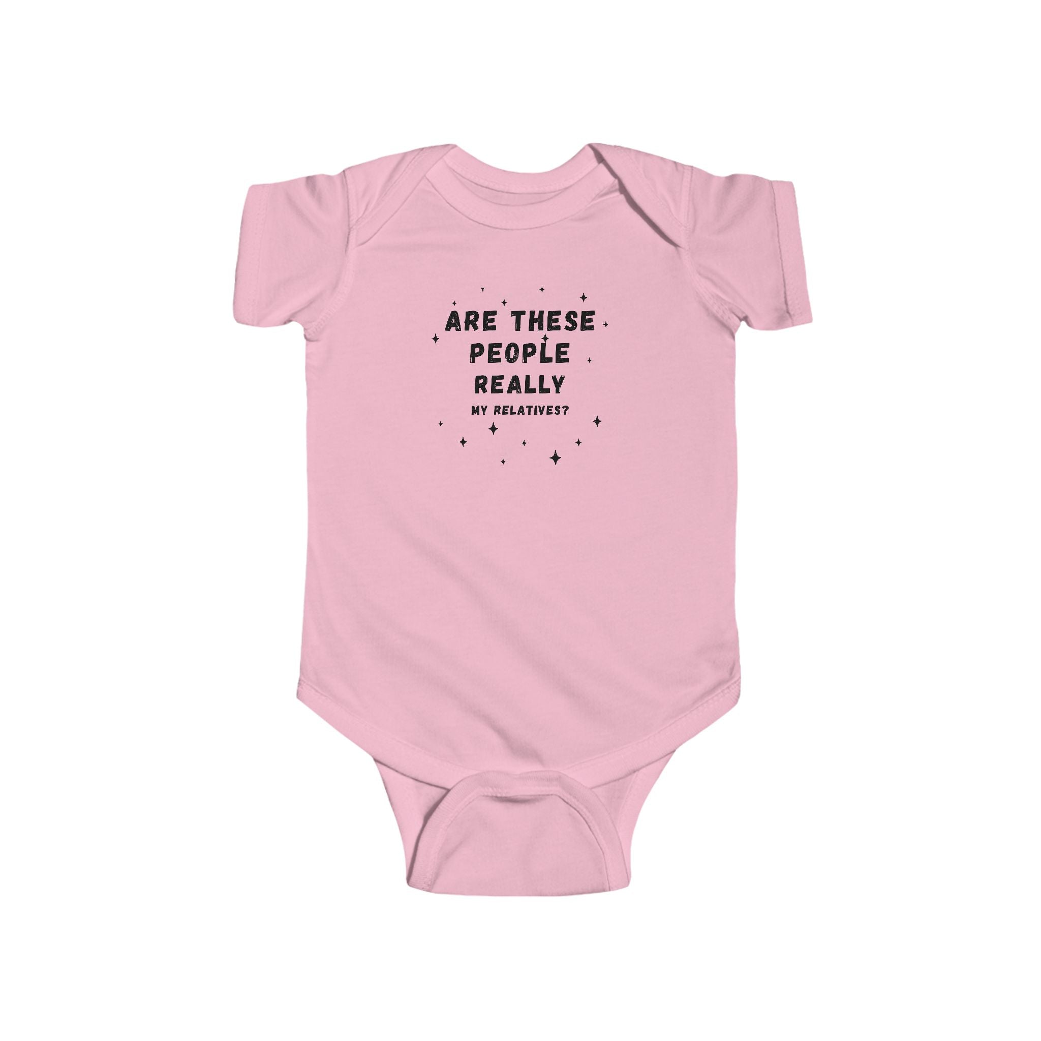 Are These People Really My Relatives? Infant Bodysuit — Funny Baby One-Piece