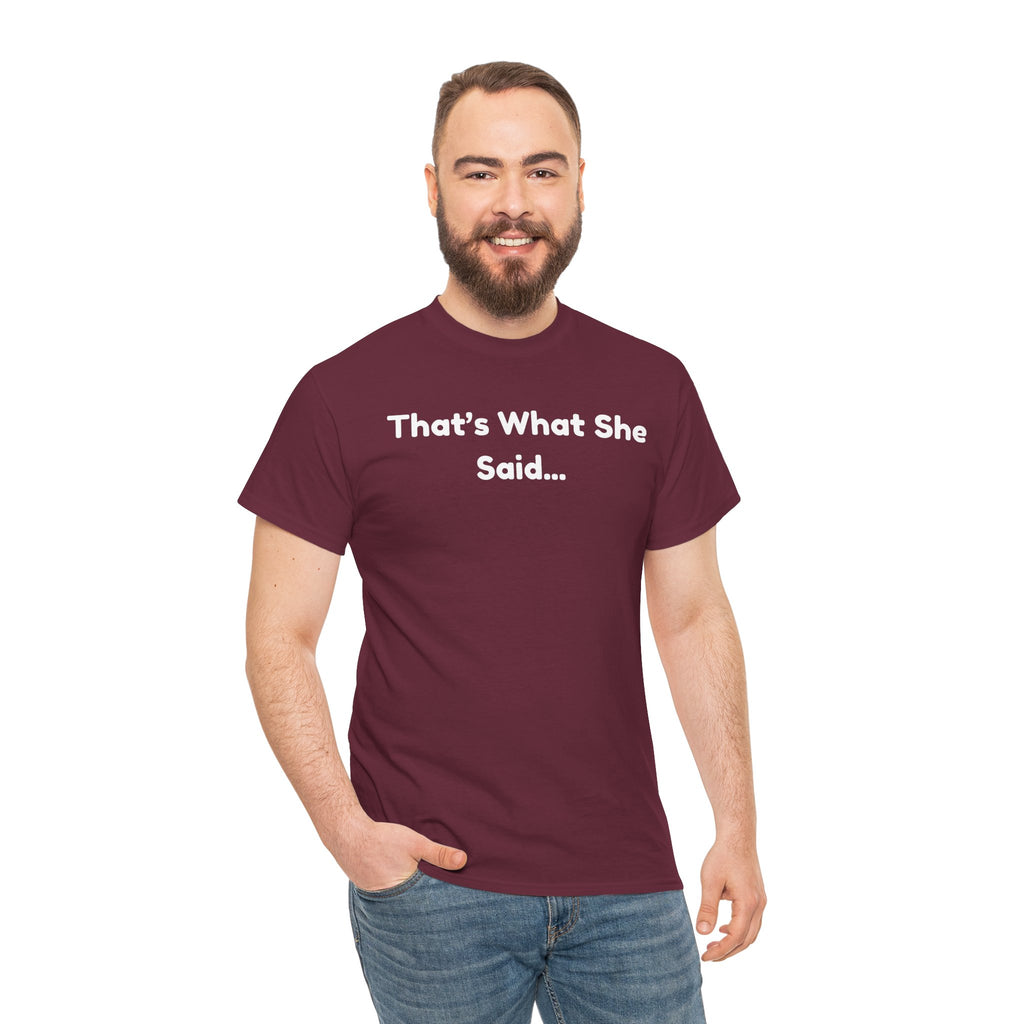 That's What She Said T-Shirt — Funny Quote Tee retro style