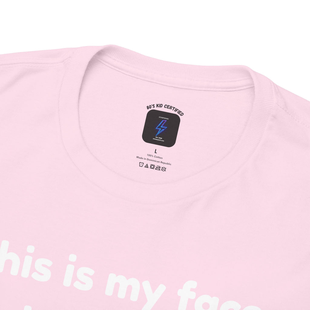 Graphic Tee — "This is my face considering if the prison time is worth it!" Funny Statement T-Shirt