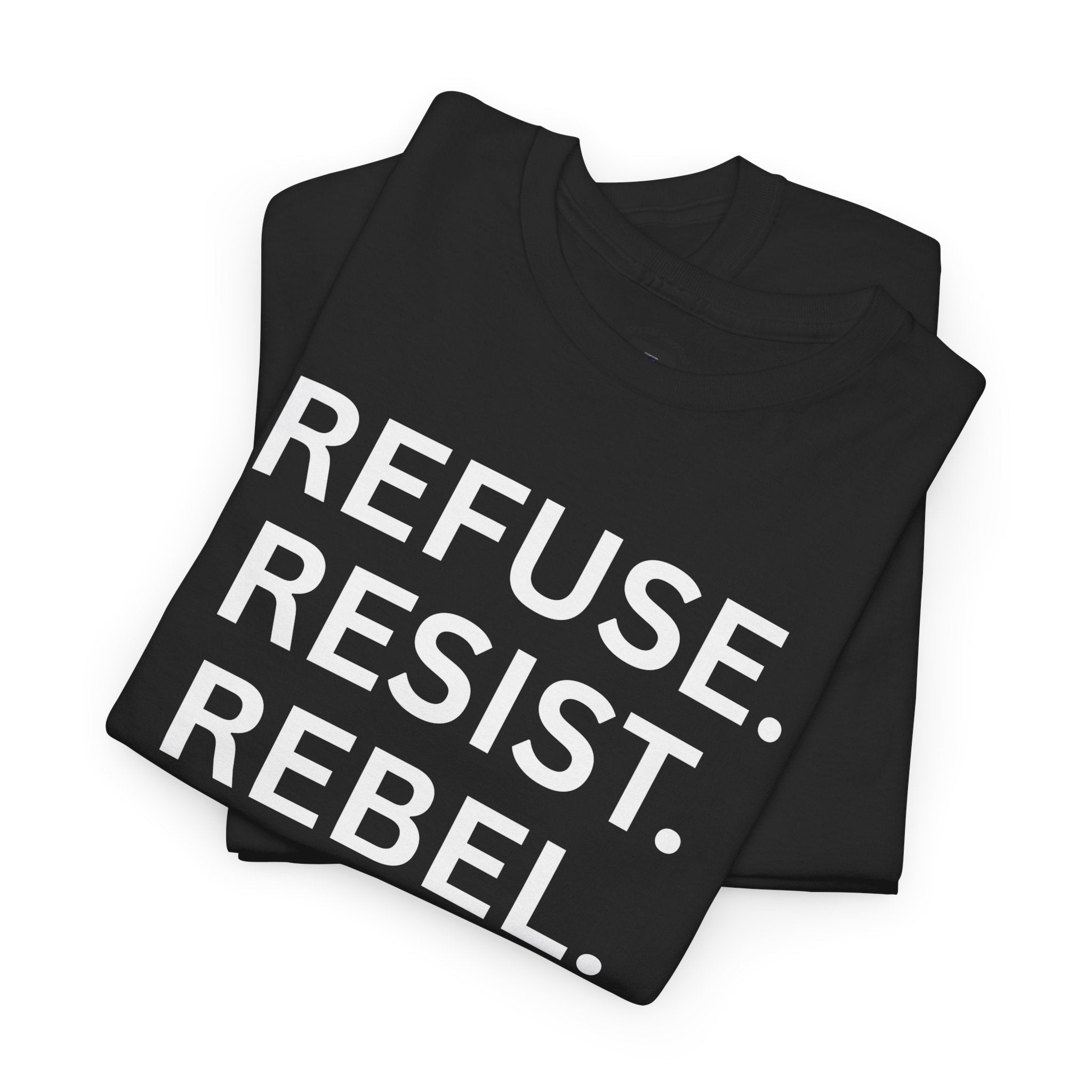 Refuse Resist Rebel Revolt T-Shirt — Anarchy Statement Tee