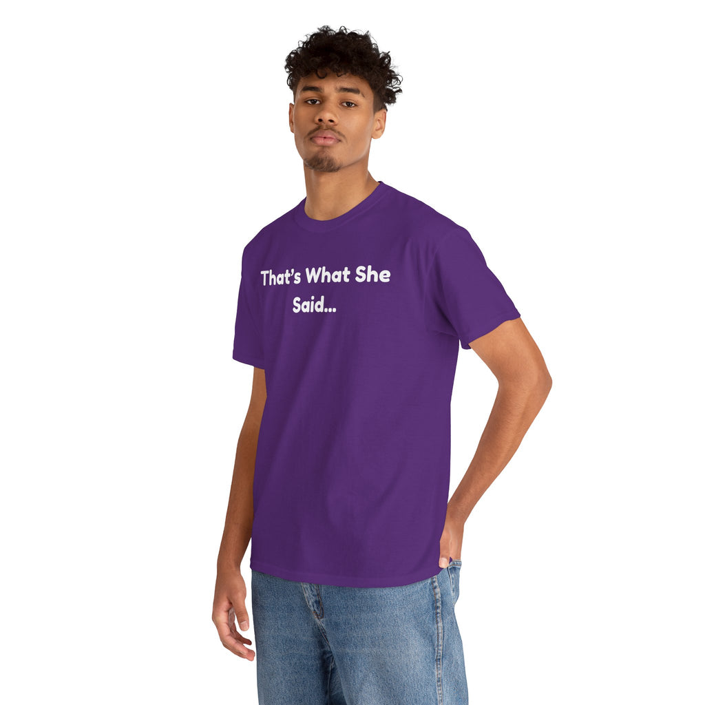 That's What She Said T-Shirt — Funny Quote Tee retro style
