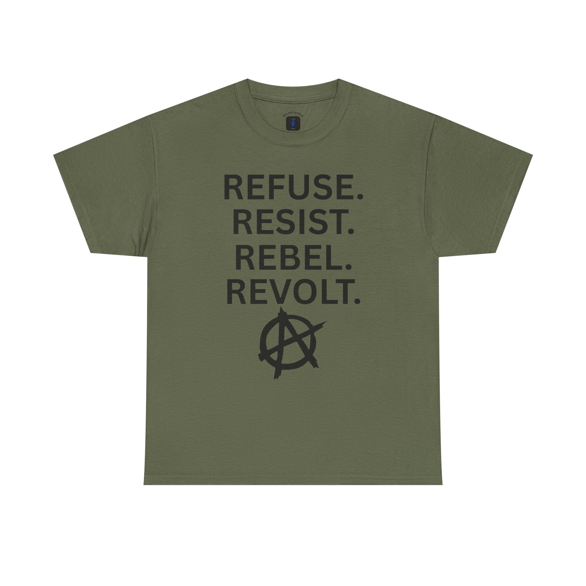 Refuse Resist Rebel Revolt T-Shirt — Anarchy Statement Tee