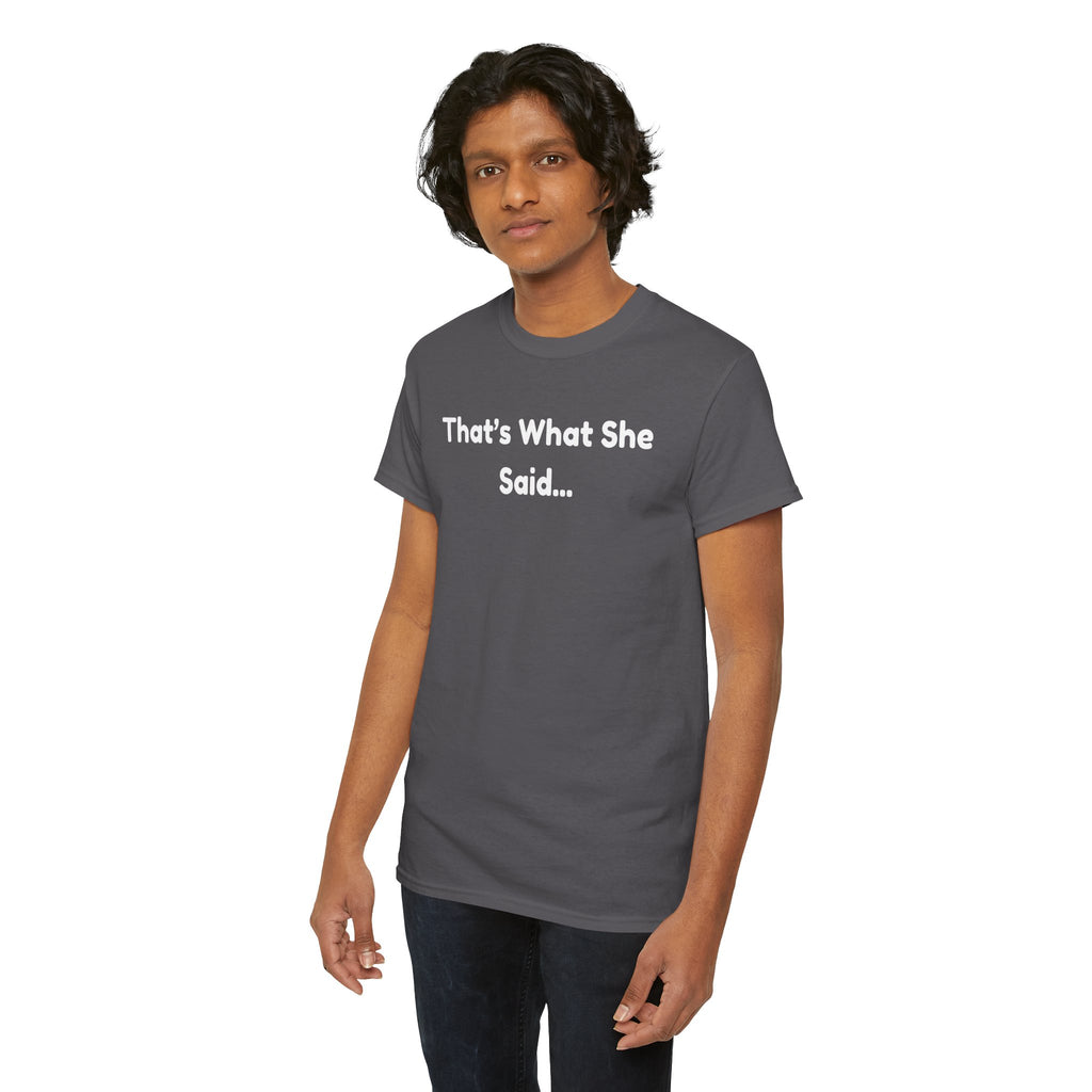 That's What She Said T-Shirt — Funny Quote Tee retro style