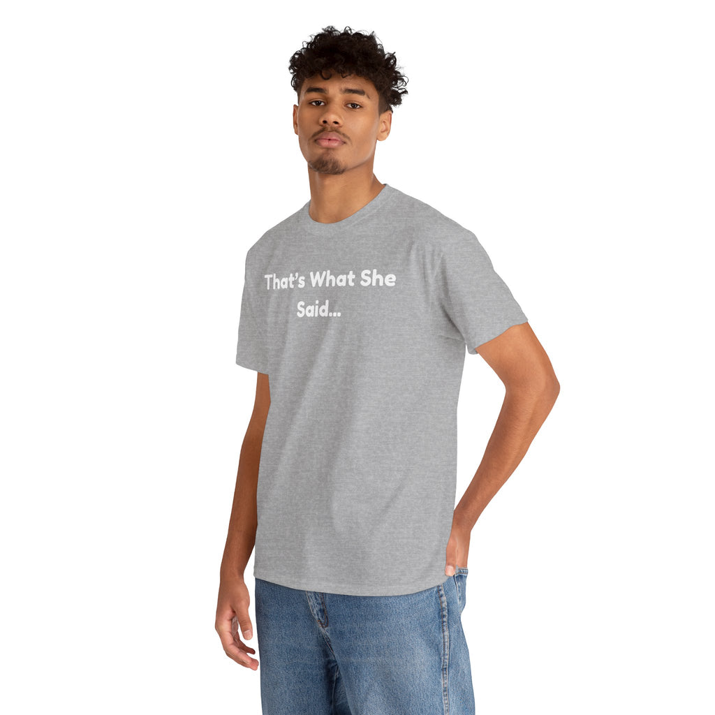 That's What She Said T-Shirt — Funny Quote Tee retro style