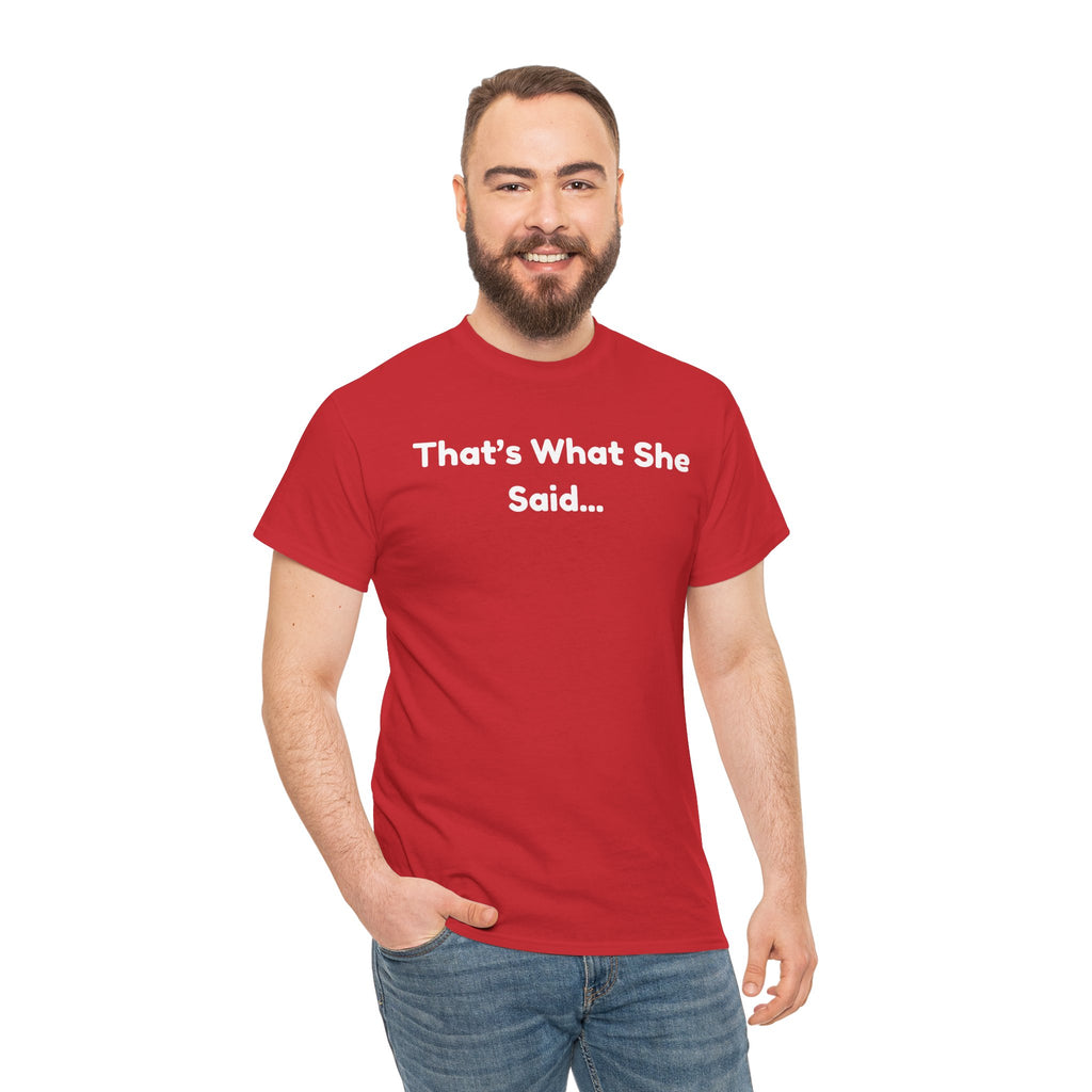 That's What She Said T-Shirt — Funny Quote Tee retro style