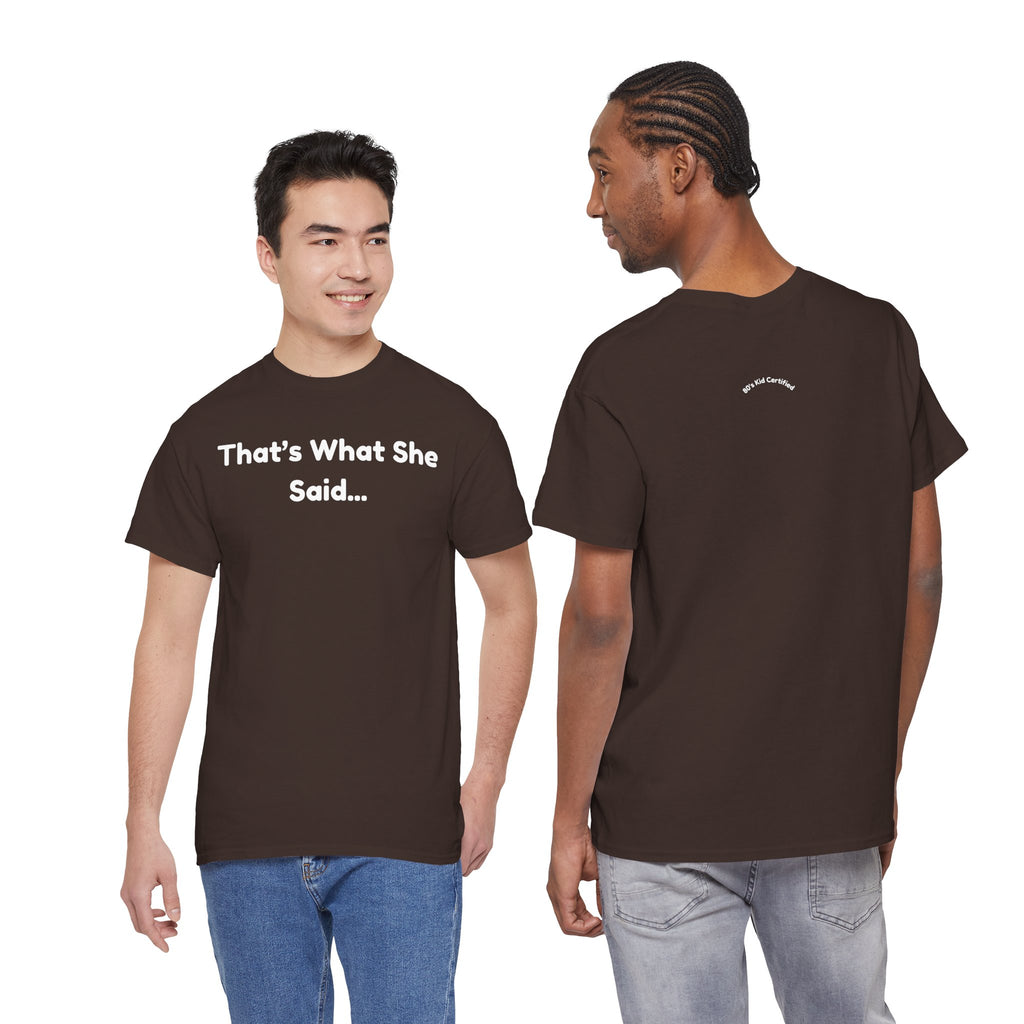 That's What She Said T-Shirt — Funny Quote Tee retro style