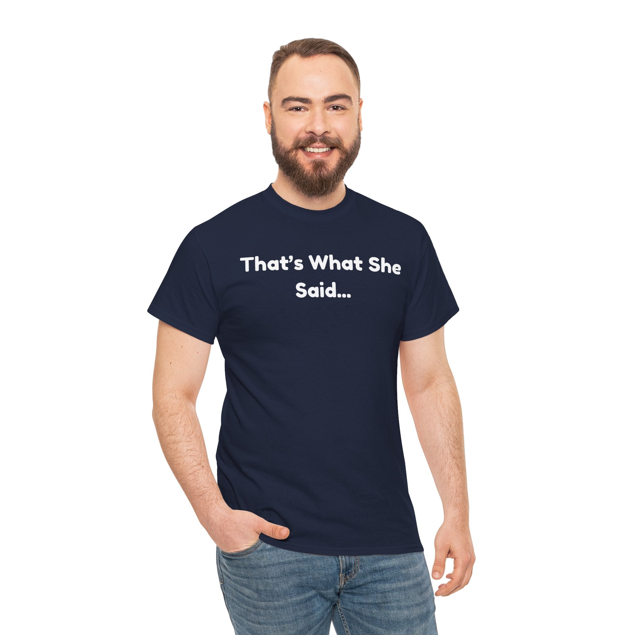 That's What She Said T-Shirt — Funny Quote Tee retro style