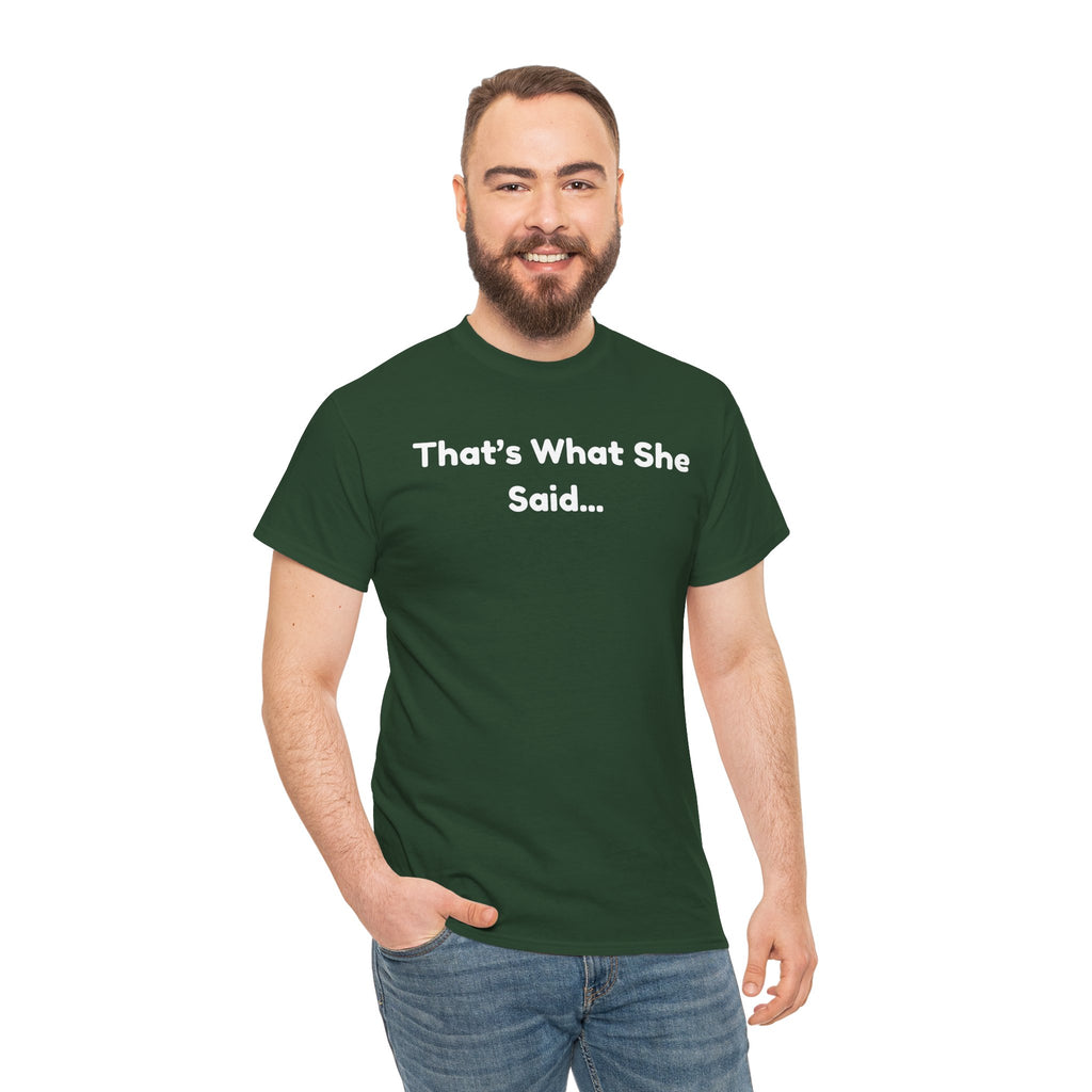 That's What She Said T-Shirt — Funny Quote Tee retro style