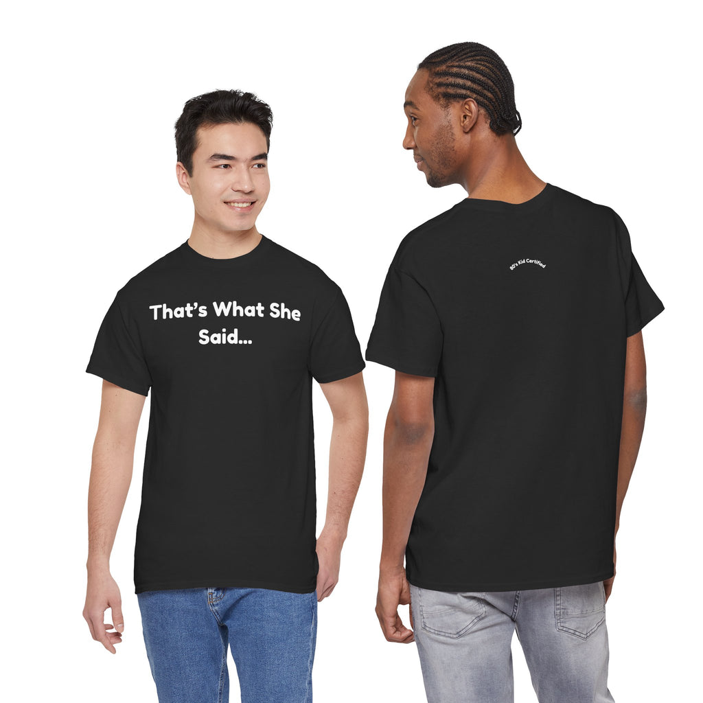 That's What She Said T-Shirt — Funny Quote Tee retro style