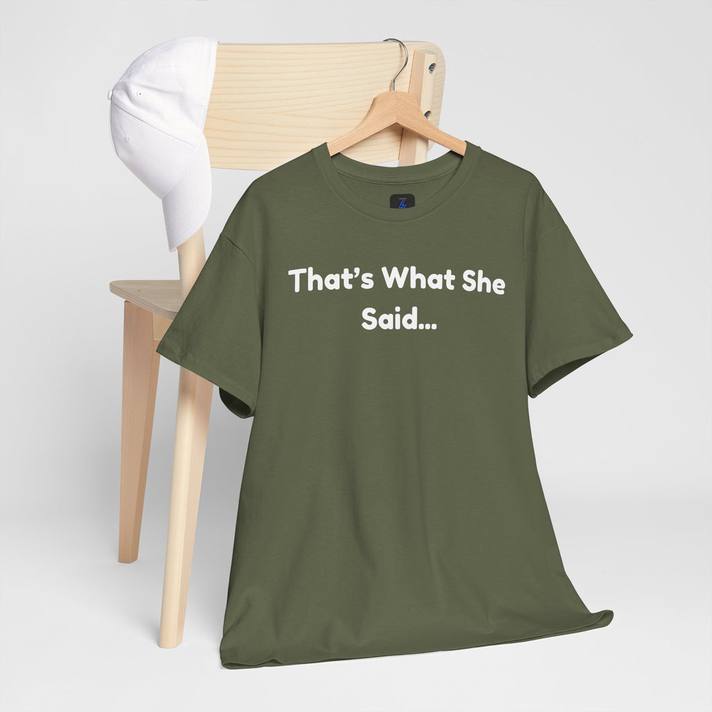 That's What She Said T-Shirt — Funny Quote Tee retro style