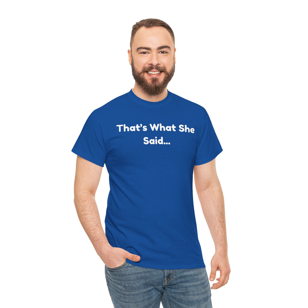 That's What She Said T-Shirt — Funny Quote Tee retro style