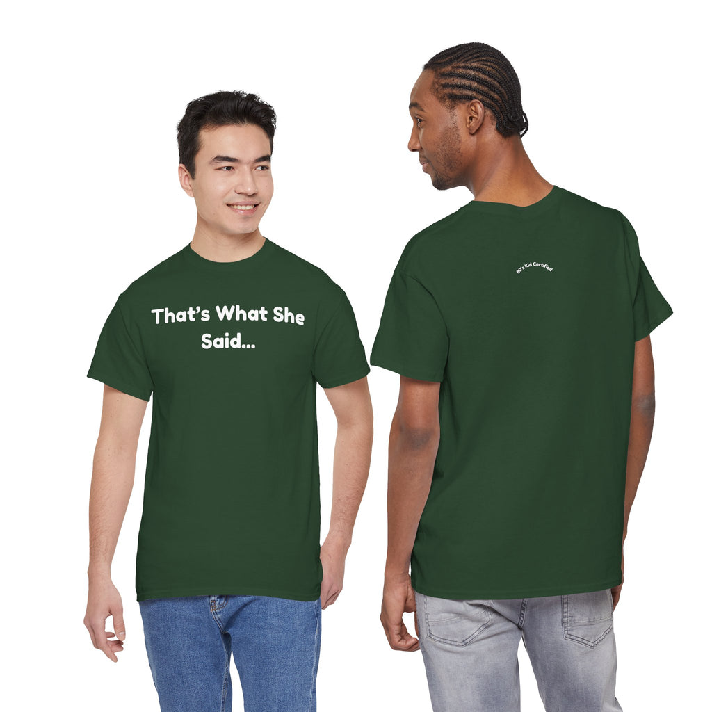 That's What She Said T-Shirt — Funny Quote Tee retro style