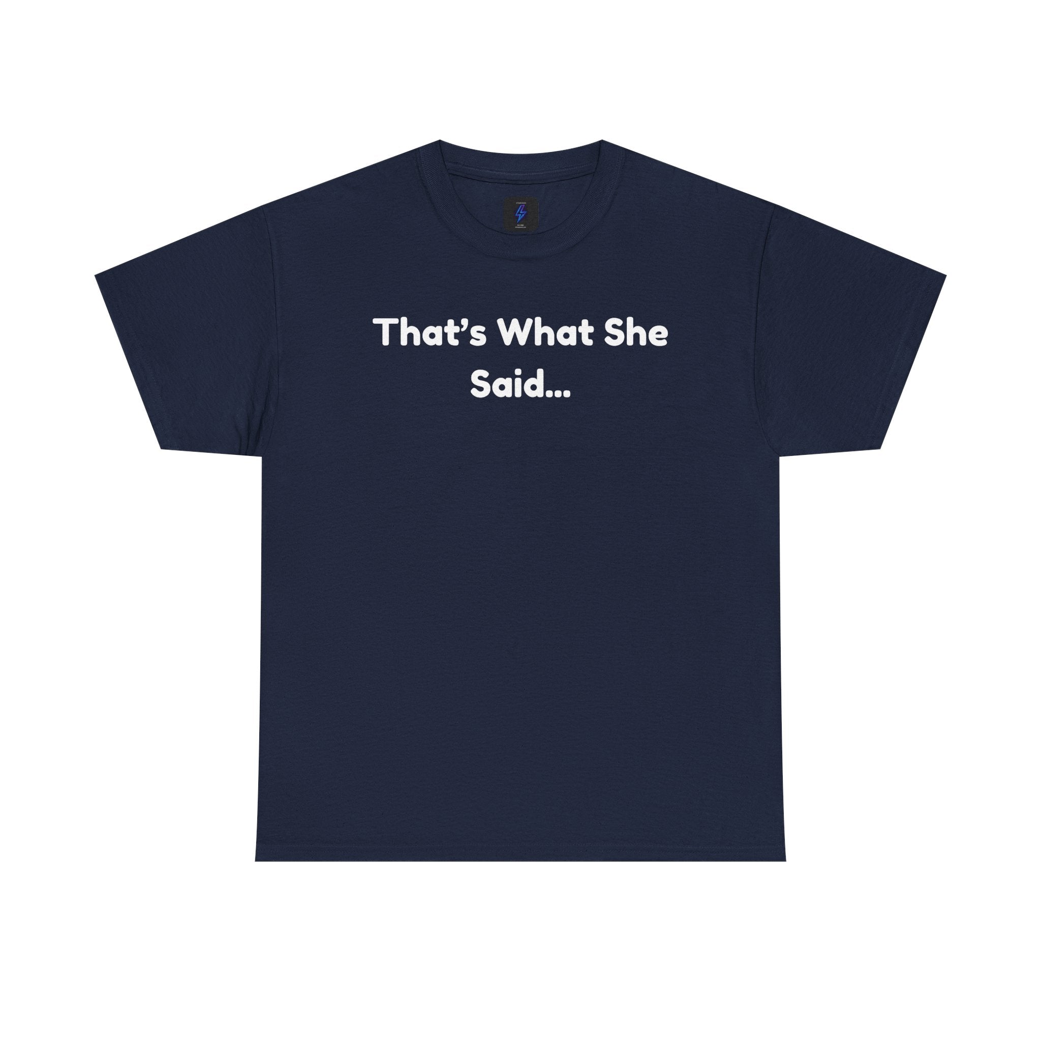 That's What She Said T-Shirt — Funny Quote Tee retro style