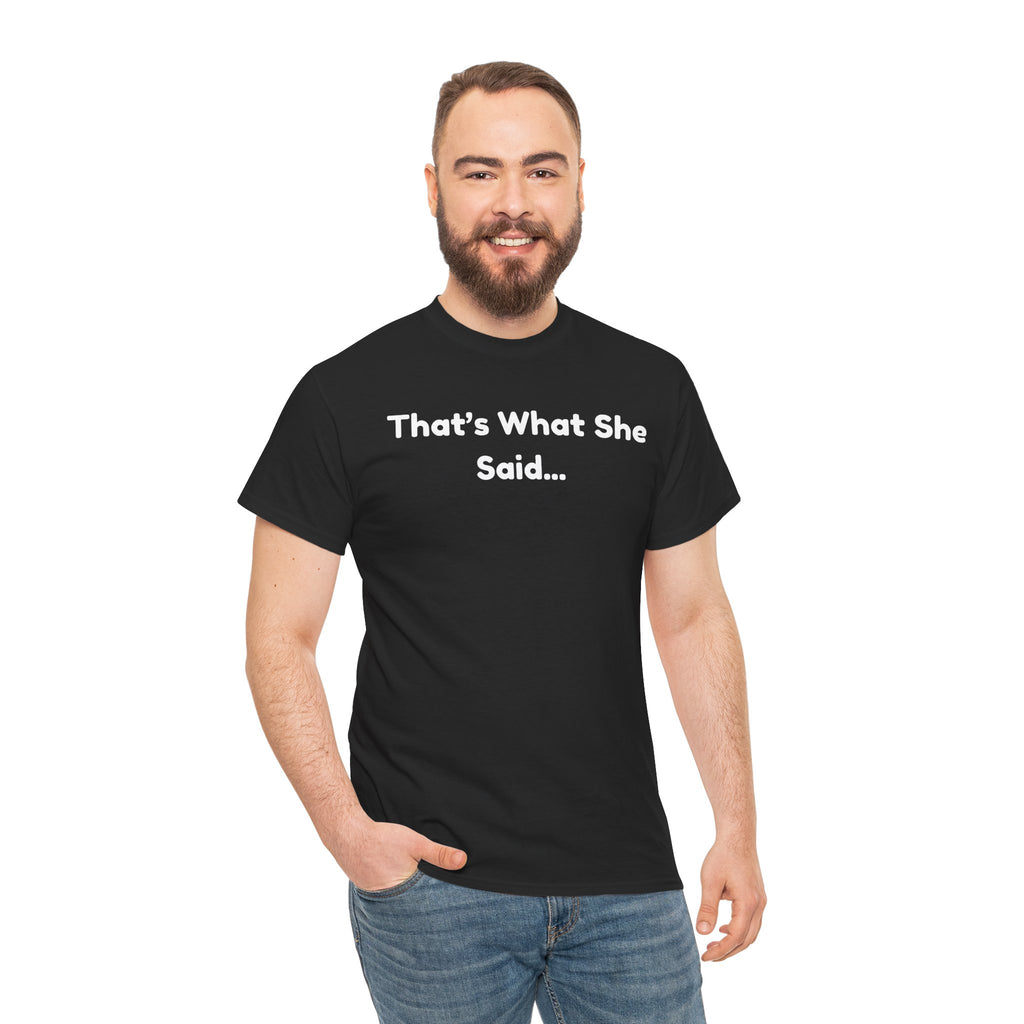 That's What She Said T-Shirt — Funny Quote Tee retro style