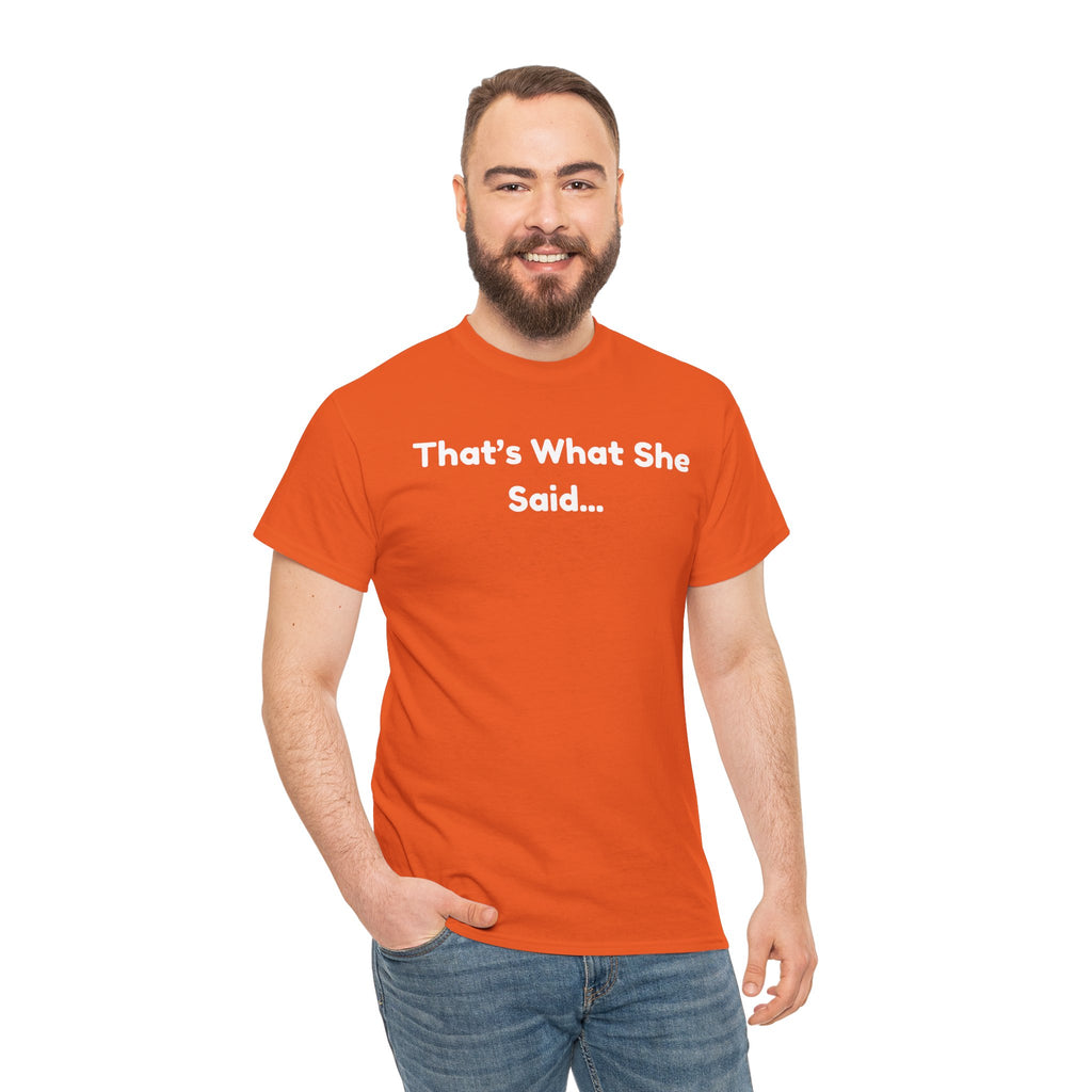 That's What She Said T-Shirt — Funny Quote Tee retro style