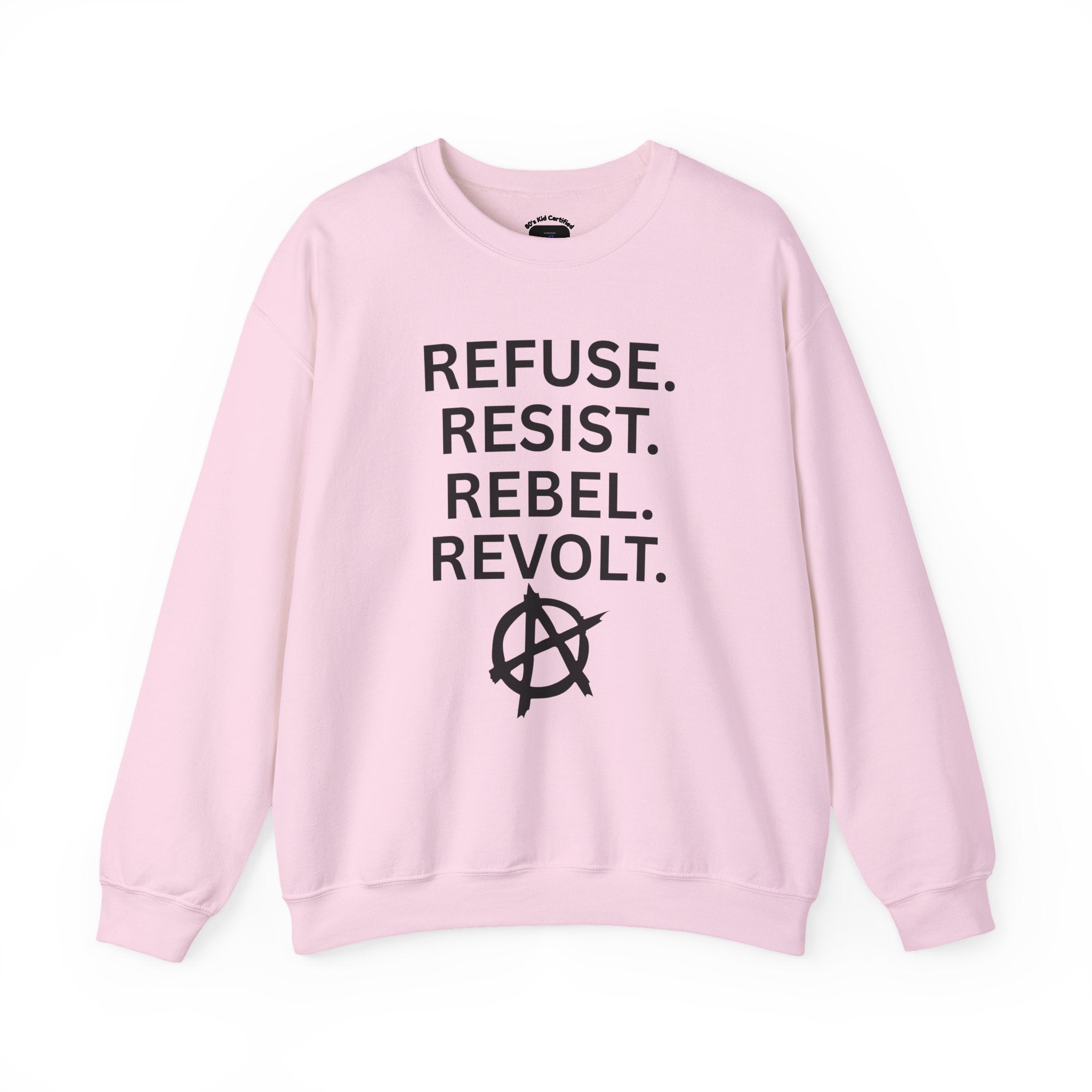Rebel Protest Sweatshirt — "Refuse. Resist. Rebel. Revolt."  80s Anarchy Graphic Crewneck