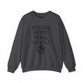 Rebel Protest Sweatshirt — "Refuse. Resist. Rebel. Revolt."  80s Anarchy Graphic Crewneck