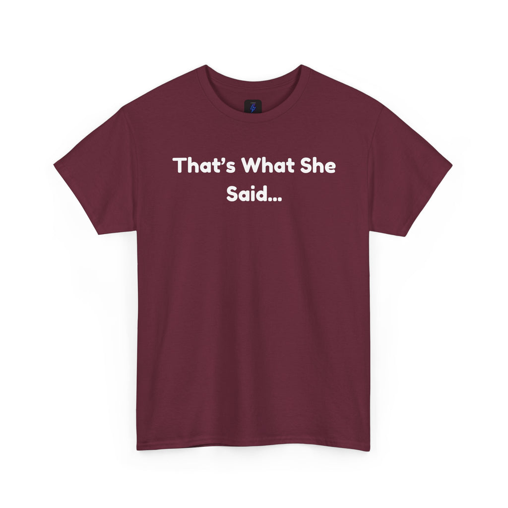 That's What She Said T-Shirt — Funny Quote Tee retro style