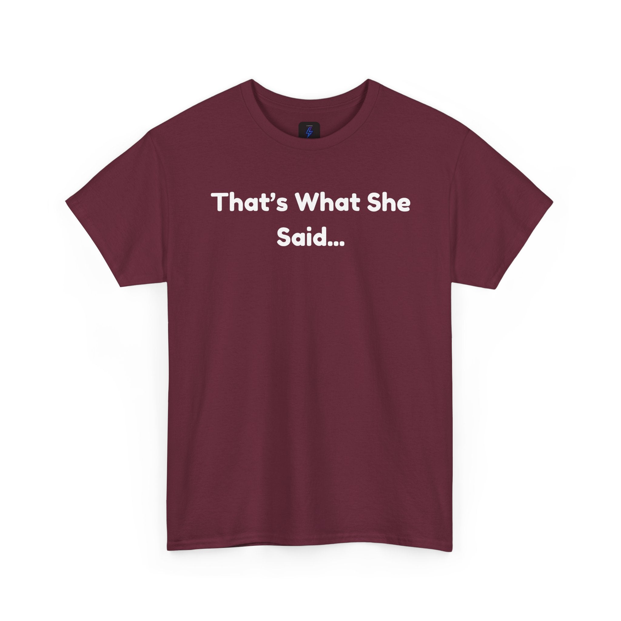 That's What She Said T-Shirt — Funny Quote Tee retro style