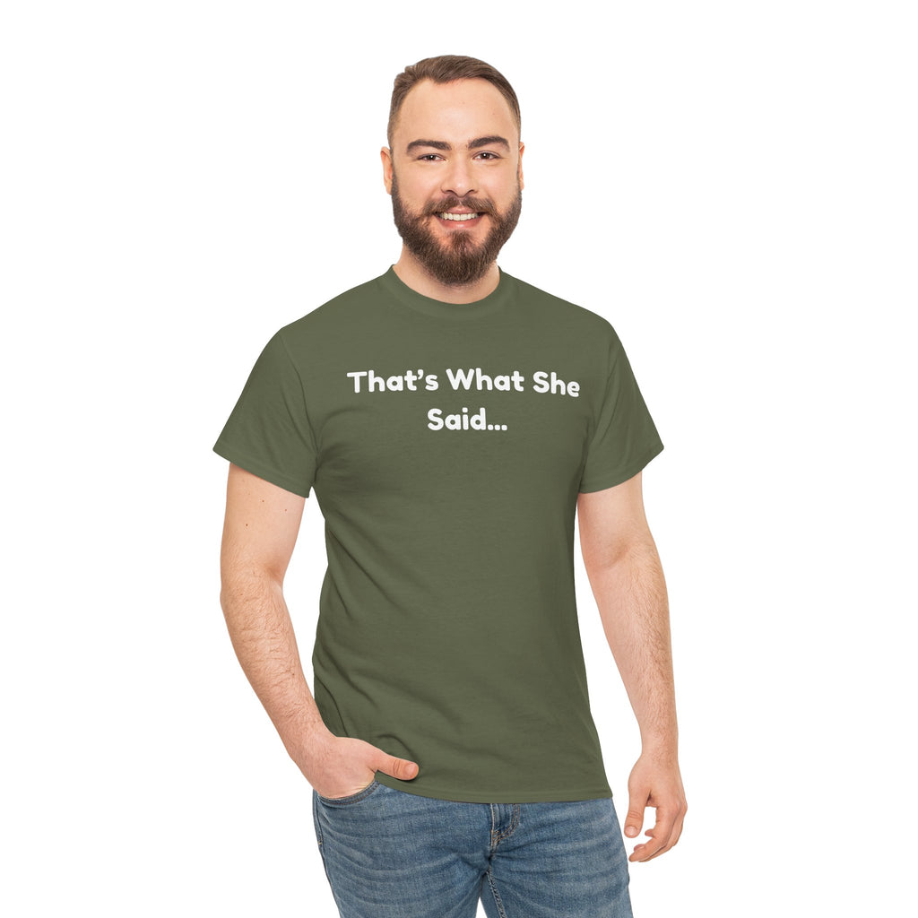 That's What She Said T-Shirt — Funny Quote Tee retro style