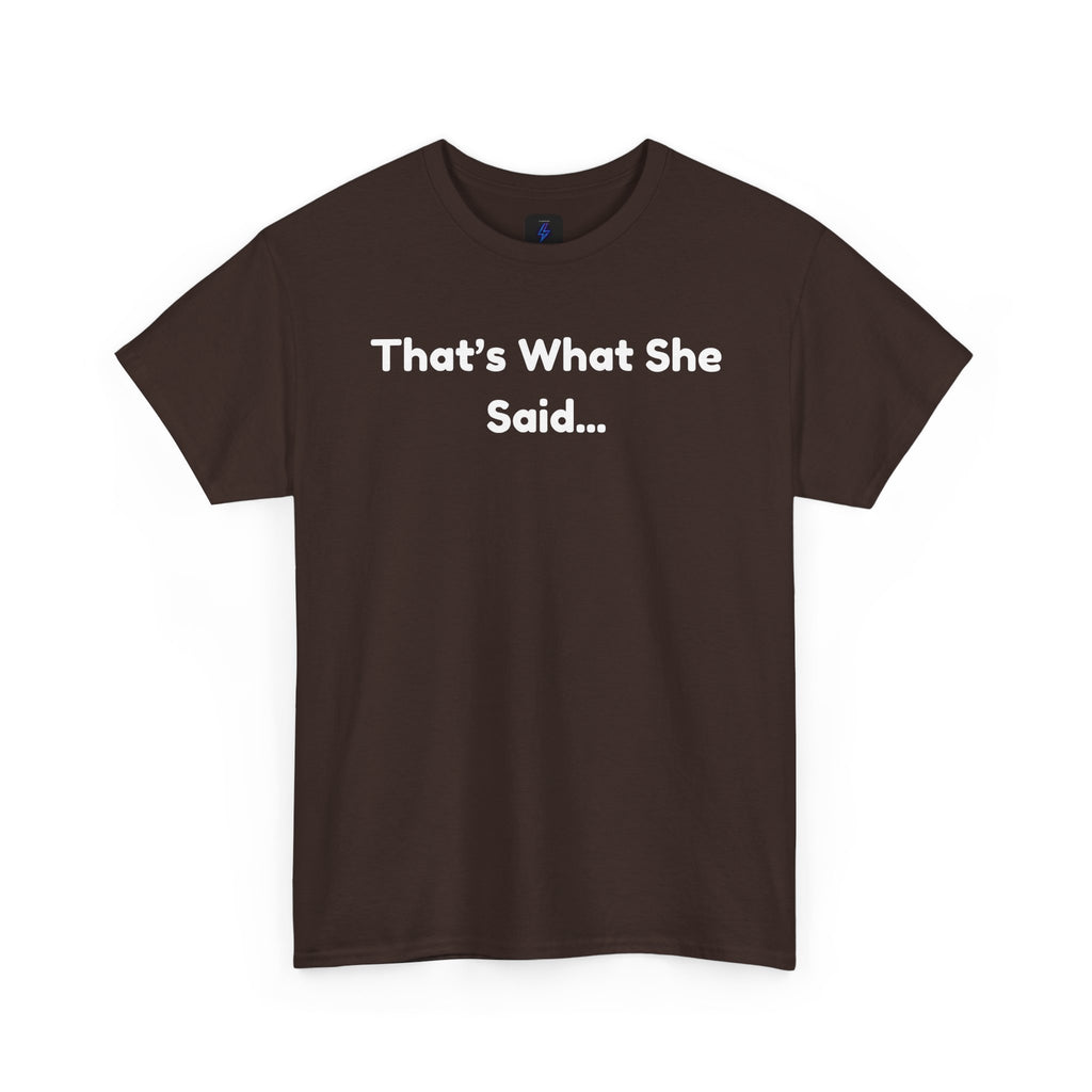 That's What She Said T-Shirt — Funny Quote Tee retro style