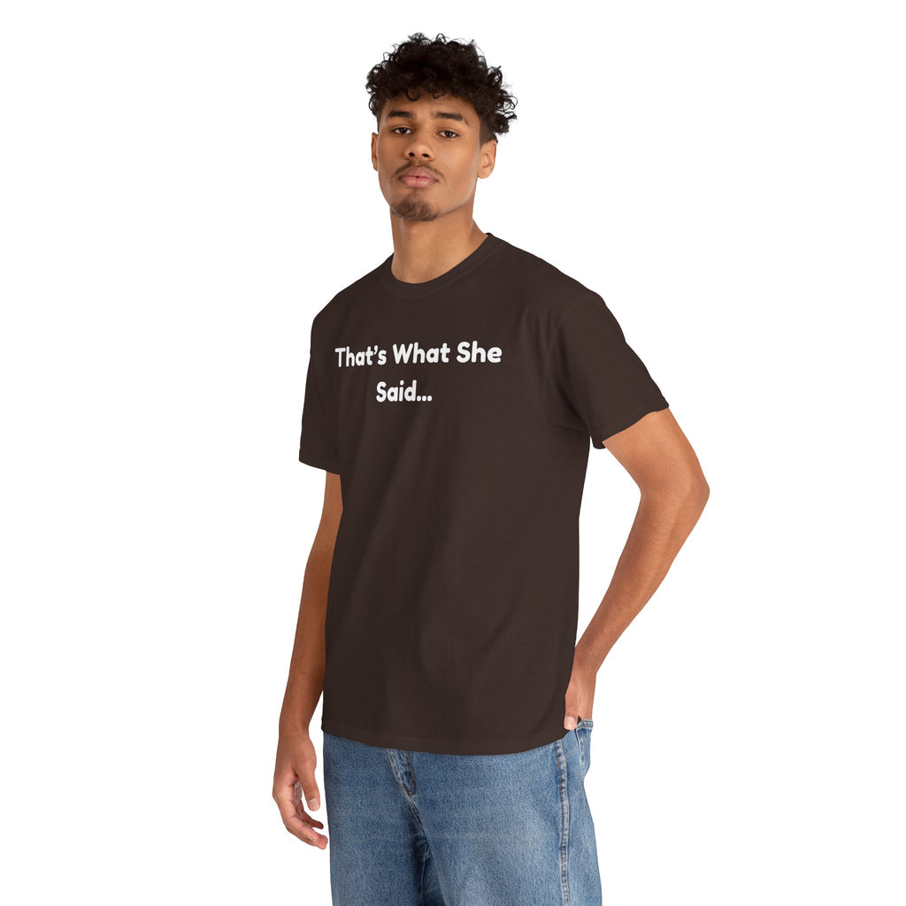 That's What She Said T-Shirt — Funny Quote Tee retro style