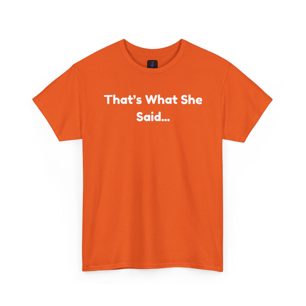 That's What She Said T-Shirt — Funny Quote Tee retro style