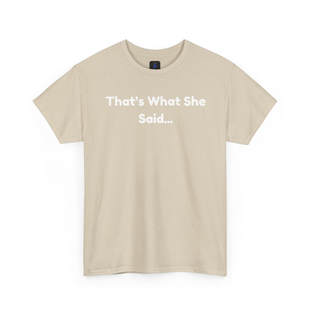 That's What She Said T-Shirt — Funny Quote Tee retro style