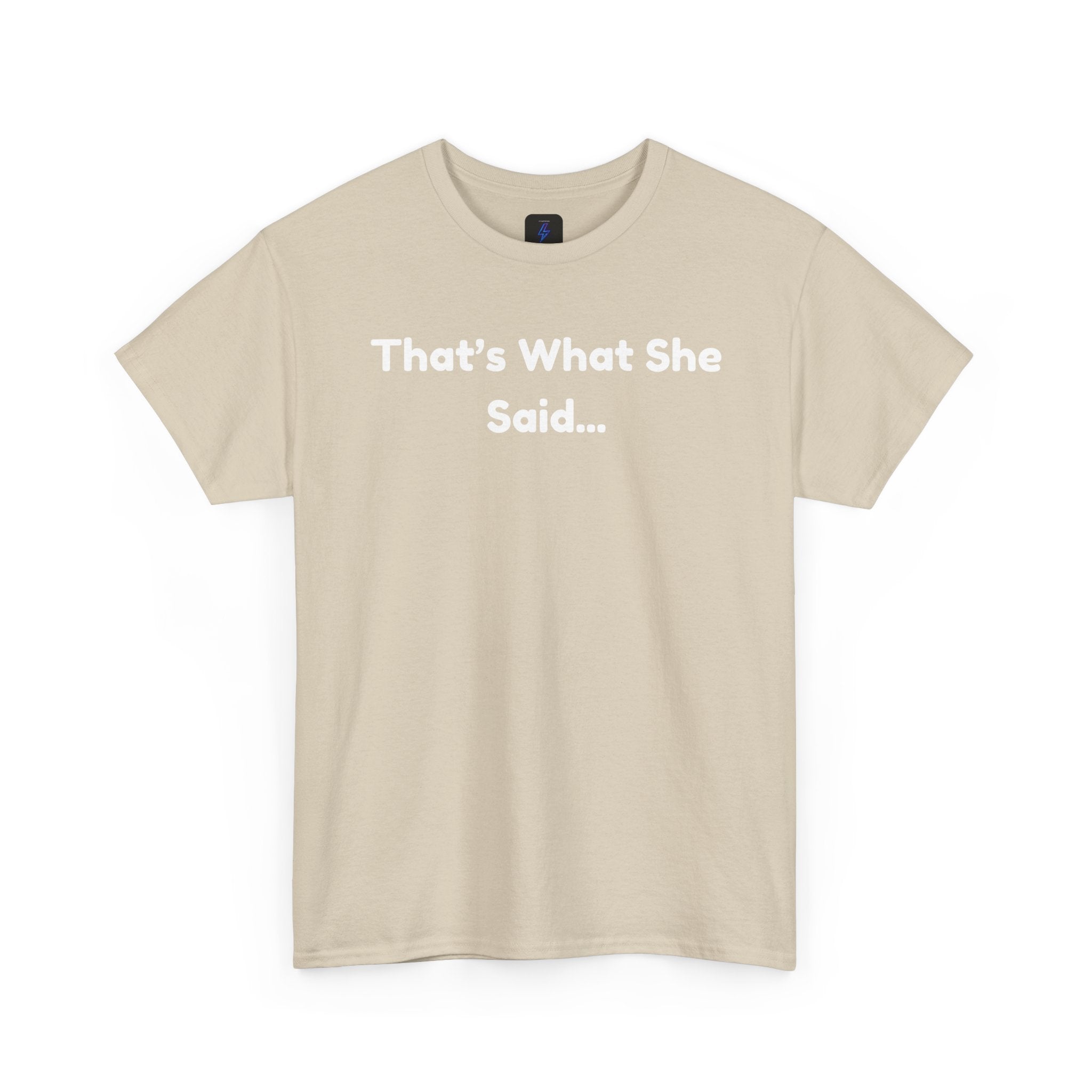 That's What She Said T-Shirt — Funny Quote Tee retro style