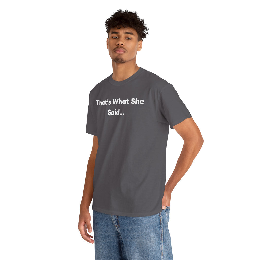 That's What She Said T-Shirt — Funny Quote Tee retro style